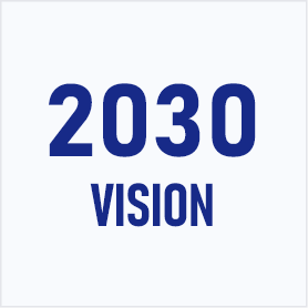 《2030 Vision》実現に向けて